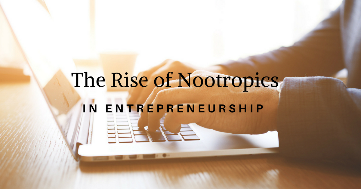 The Rise Of Nootropics In Entrepreneurship